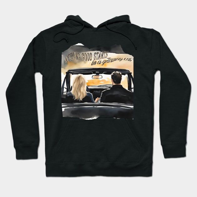 Nothing Good Starts In A Getaway Car Watercolour Hoodie by JustAddMel